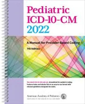 American Academy of Pediatrics Committee on Coding and Nomenclature |  Pediatric ICD-10-CM 2022 | Buch |  Sack Fachmedien