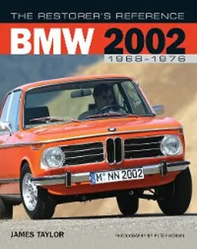 Taylor |  The Restorer's Reference BMW 2002 1968-1976 | eBook | Sack Fachmedien