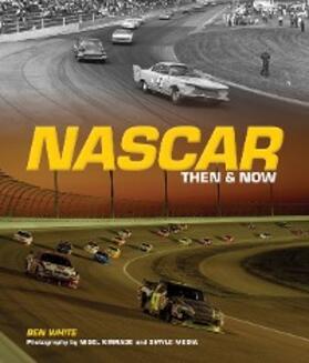 White |  NASCAR Then and Now | eBook | Sack Fachmedien