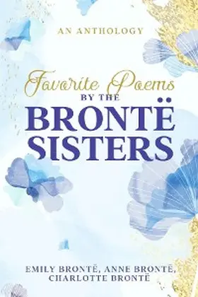 Brontë |  Favorite Poems by the Brontë Sisters | eBook | Sack Fachmedien