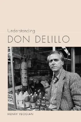 Veggian |  Understanding Don DeLillo | eBook | Sack Fachmedien