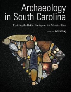 King |  Archaeology in South Carolina | eBook | Sack Fachmedien