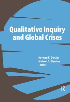 Denzin / Giardina |  Qualitative Inquiry and Global Crises | Buch |  Sack Fachmedien