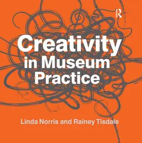 Norris / Tisdale |  Creativity in Museum Practice | Buch |  Sack Fachmedien