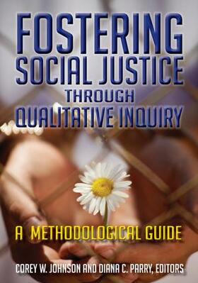 Johnson / Parry |  Fostering Social Justice through Qualitative Inquiry | Buch |  Sack Fachmedien
