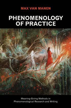 Van Manen |  Phenomenology of Practice | Buch |  Sack Fachmedien