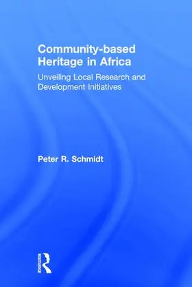 Schmidt |  Community-based Heritage in Africa | Buch |  Sack Fachmedien