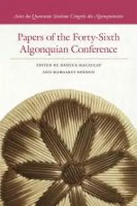 Macaulay / Noodin |  Papers of the Forty-Sixth Algonquian Conference | Buch |  Sack Fachmedien