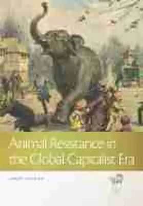 Colling |  Animal Resistance in the Global Capitalist Era | Buch |  Sack Fachmedien