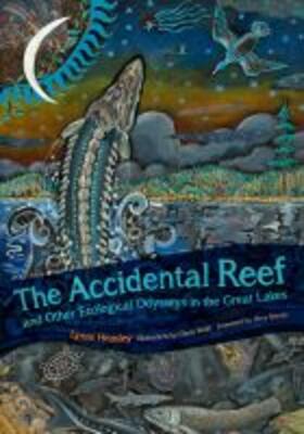 Heasley |  The Accidental Reef and Other Ecological Odysseys in the Great Lakes | Buch |  Sack Fachmedien
