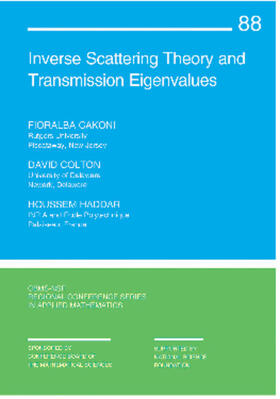 Cakoni / Colton / Haddar |  Inverse Scattering Theory and Transmission Eigenvalues | Buch |  Sack Fachmedien