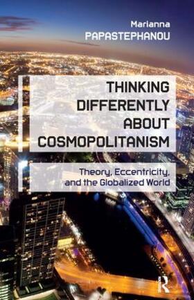 Papastephanou |  Thinking Differently About Cosmopolitanism | Buch |  Sack Fachmedien