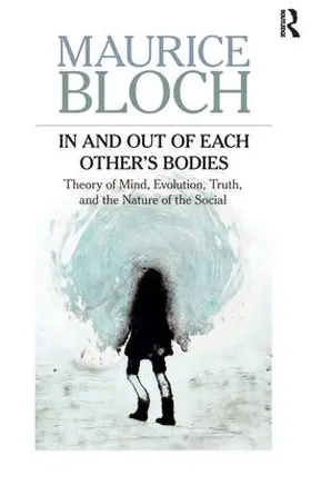 Bloch |  In and Out of Each Others' Bodies | Buch |  Sack Fachmedien