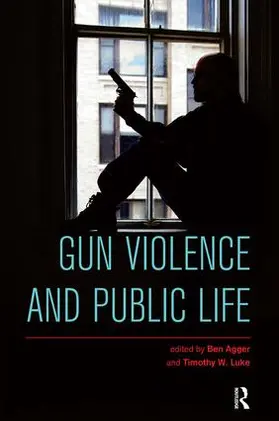 Agger / Luke |  Gun Violence and Public Life | Buch |  Sack Fachmedien