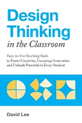 Lee |  Design Thinking in the Classroom | eBook | Sack Fachmedien