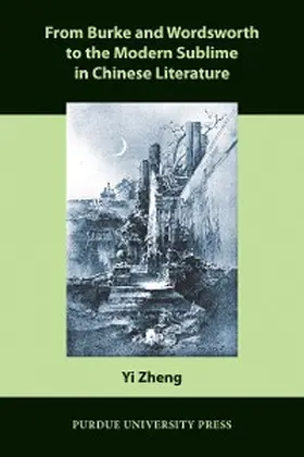 Zheng |  From Burke and Wordsworth to the Modern Sublime in Chinese Literature | eBook | Sack Fachmedien