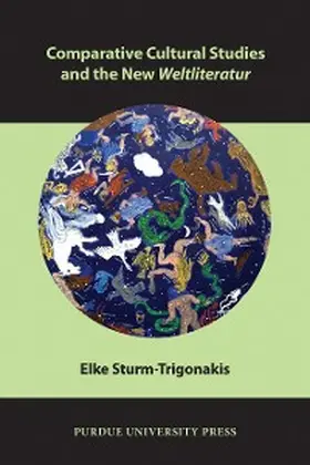 Sturm-Trigonakis |  Comparative Cultural Studies and the New Weltliteratur | eBook | Sack Fachmedien