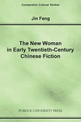 Feng |  New Woman in Early Twentieth-Century Chinese Fiction | eBook | Sack Fachmedien