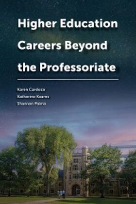 Cardozo / Kearns / Palma |  Higher Education Careers Beyond the Professoriate | eBook | Sack Fachmedien