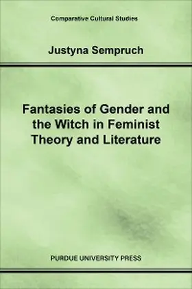 Sempruch |  Fantasies of Gender and the Witch in Feminist Theory and Literature | eBook |  Sack Fachmedien