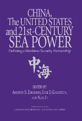 Erickson / Goldstein / Li |  China, the United States, and 21st-Century Sea Power | eBook | Sack Fachmedien