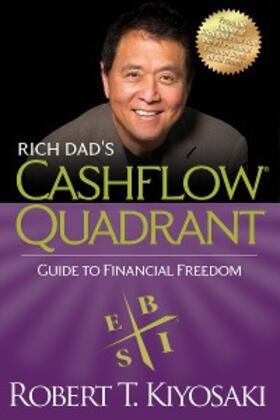 Kiyosaki |  Rich Dad's CASHFLOW Quadrant | eBook | Sack Fachmedien