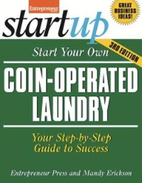 Erickson / Entrepreneur magazine |  Start Your Own Coin Operated Laundry | eBook | Sack Fachmedien
