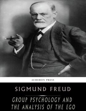 Freud |  Group Psychology and the Analysis of the Ego | eBook | Sack Fachmedien