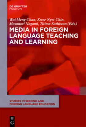 Chan / Chin / Nagami |  Media in Foreign Language Teaching and Learning | Buch |  Sack Fachmedien