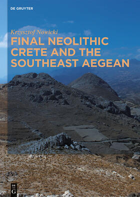 Nowicki |  Final Neolithic Crete and the Southeast Aegean | Buch |  Sack Fachmedien