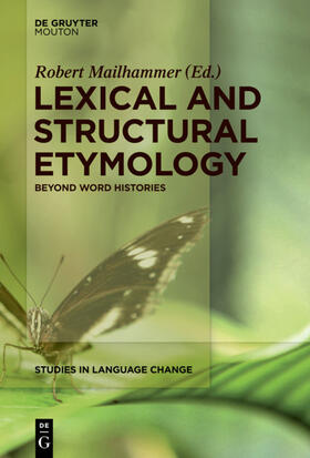 Mailhammer |  Lexical and Structural Etymology | Buch |  Sack Fachmedien