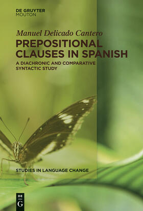 Delicado Cantero |  Prepositional Clauses in Spanish | Buch |  Sack Fachmedien