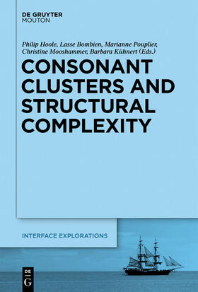 Hoole / Bombien / Pouplier |  Consonant Clusters and Structural Complexity | Buch |  Sack Fachmedien