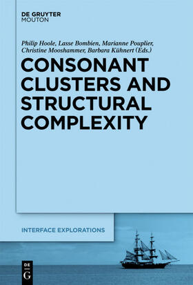 Hoole / Bombien / Pouplier |  Consonant Clusters and Structural Complexity | eBook | Sack Fachmedien