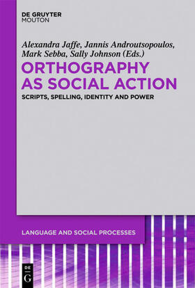 Jaffe / Androutsopoulos / Sebba |  Orthography as Social Action | eBook | Sack Fachmedien