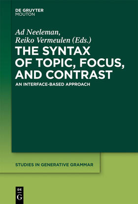 Neeleman / Vermeulen |  The Syntax of Topic, Focus, and Contrast | Buch |  Sack Fachmedien