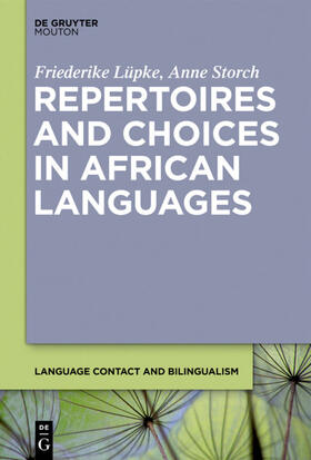 Lüpke / Storch |  Repertoires and Choices in African Languages | eBook | Sack Fachmedien