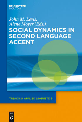 Levis / Moyer |  Social Dynamics in Second Language Accent | Buch |  Sack Fachmedien