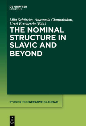 Schürcks / Giannakidou / Etxeberria |  The Nominal Structure in Slavic and Beyond | eBook | Sack Fachmedien