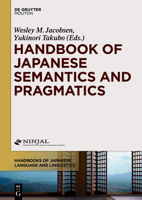 Jacobsen / Takubo | Handbook of Japanese Semantics and Pragmatics | Buch | 978-1-61451-288-2 | sack.de