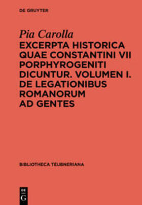 Carolla |  Excerpta historica quae Constantini VII Porphyrogeniti dicuntur | eBook | Sack Fachmedien