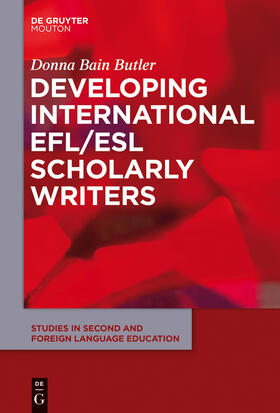 Bain Butler |  Developing International EFL/ESL Scholarly Writers | Buch |  Sack Fachmedien