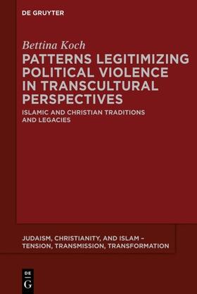 Koch |  Patterns Legitimizing Political Violence in Transcultural Perspectives | eBook | Sack Fachmedien