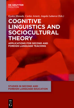 Masuda / Arnett / Labarca |  Cognitive Linguistics and Sociocultural Theory | eBook | Sack Fachmedien