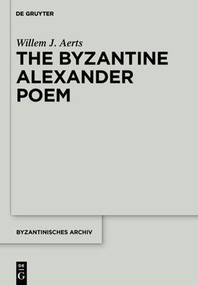 Aerts |  The Byzantine Alexander Poem | Buch |  Sack Fachmedien