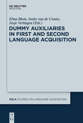 Blom / Verhagen / van de Craats |  Dummy Auxiliaries in First and Second Language Acquisition | Buch |  Sack Fachmedien