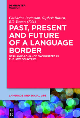 Peersman / Vosters / Rutten |  Past, Present and Future of a Language Border | Buch |  Sack Fachmedien