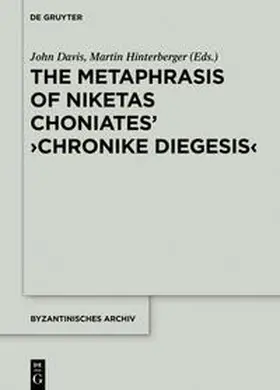 Davis / Hinterberger |  The Metaphrasis of Niketas Choniates’ ›History‹ | Buch |  Sack Fachmedien