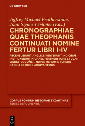 Signes-Codoñer / Featherstone |  Chronographiae quae Theophanis Continuati nomine fertur Libri I-IV | Buch |  Sack Fachmedien