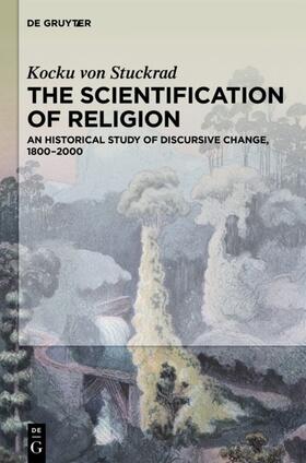 von Stuckrad |  The Scientification of Religion | Buch |  Sack Fachmedien